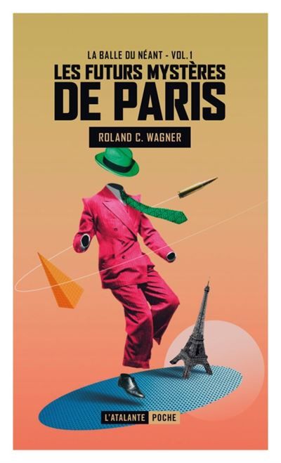 La balle du néant Les futurs mysteres de paris