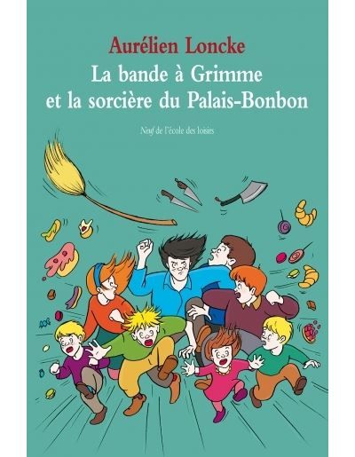 La bande a grimme et la sorciere du palais bonbon.