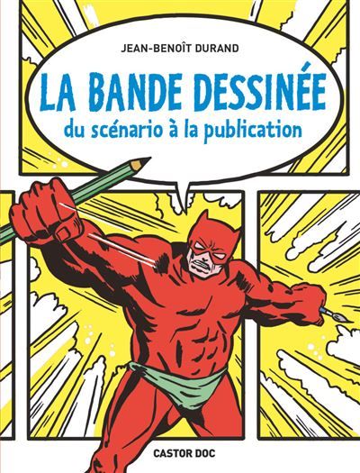 La Bande dessinée Du scénario à la publication