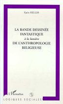La bande dessinée fantastique à la lumière de l'anthropologie religieuse