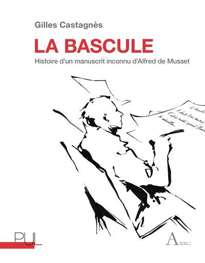 La bascule Histoire d’un manuscrit inconnu d’Alfred de Musset