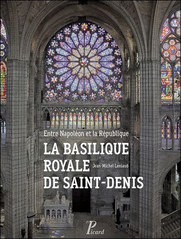 La basilique royale de Saint-Denis De Napoléon à la République