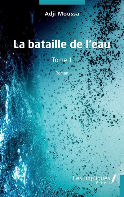 La bataille de l'eau Tome 1