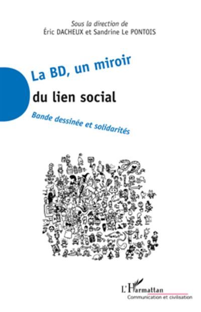 La BD, un miroir du lien social Bande dessinée et solidarités