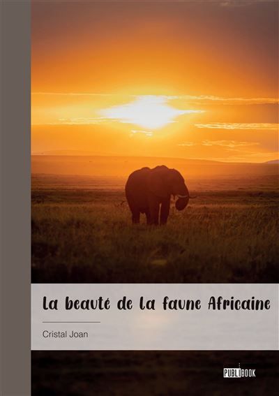 La beauté de la faune Africaine Poésie & Photographies