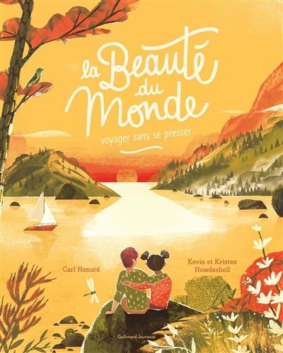 La beauté du monde Voyager sans se presser