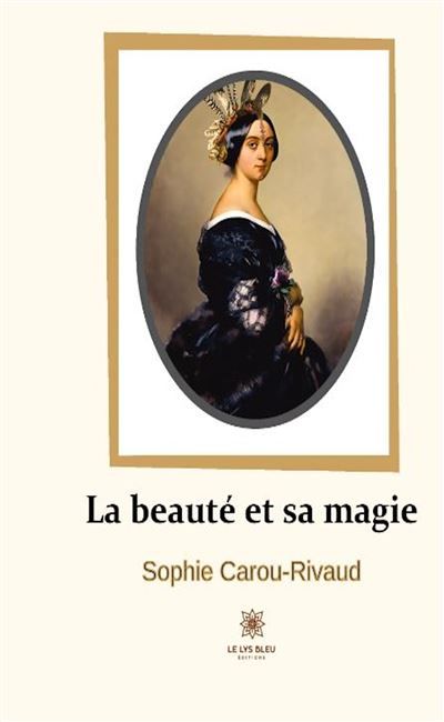 La beauté et sa magie