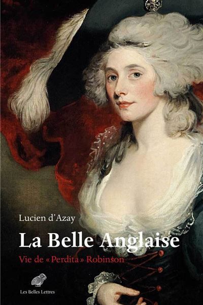 La Belle Anglaise Vie de « Perdita » Robinson