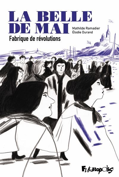 La belle de mai Fabrique de révolutions