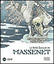 La Belle Époque de Massenet 1842-1912