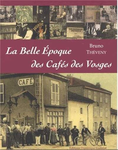 La belle epoque des cafes des vosges