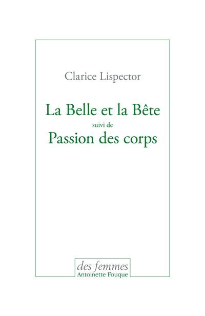 La Belle et La Bête Suivi de Passion des corps