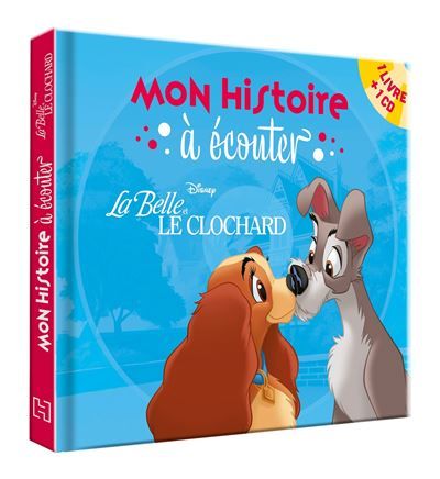 LA BELLE ET LE CLOCHARD - Mon histoire à écouter -  L'histoire du film - Livre CD - Disney Livre avec 1 CD Audio