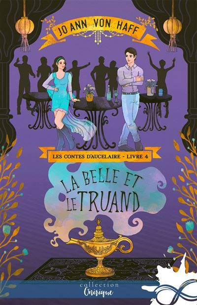 La Belle et le Truand Les Contes d'Aucelaire , T4