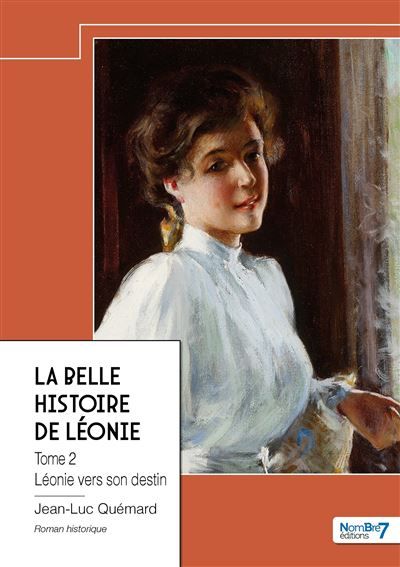 La belle histoire de Léonie  - Tome 2 Léonie vers son destin