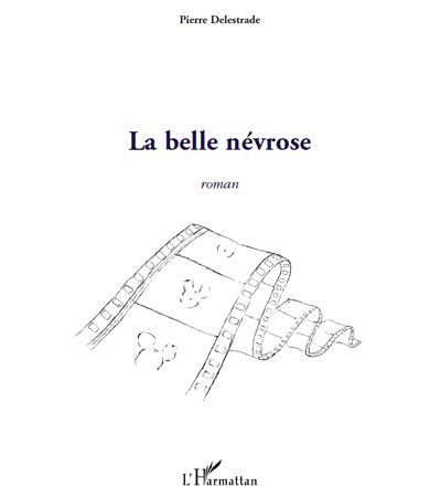 La belle névrose Roman