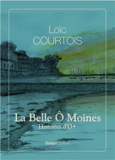 La belle ô moines - i - histoires... d’ô+