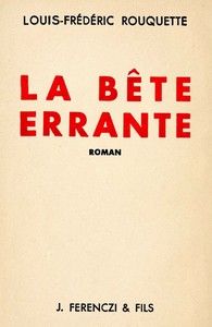 La Bête Errante: Roman vécu du Grand Nord Canadien