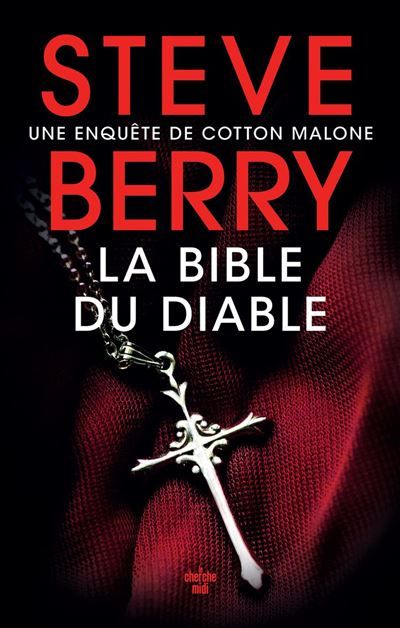 La Bible du Diable - une enquête de Cotton Malone, par Steve Berry le maître du thriller historique - nouveauté 2026