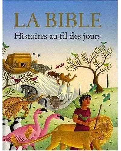 La Bible Histoires au fil des jours