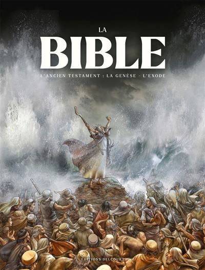 La Bible - L'Ancien Testament - La Genèse et L'Exode - Intégrale
