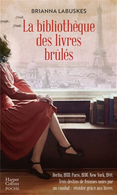 La Bibliothèque des livres brûlés Le destin de trois femmes unies par un combat : résister grâce aux livres