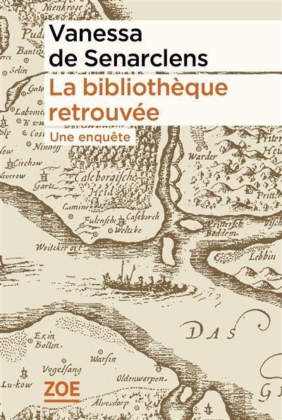 La bibliothèque retrouvée Une enquête