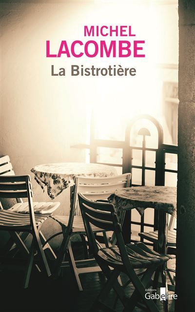 La Bistrotière Edition en gros caractères