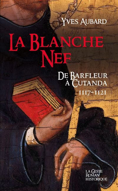 La blanche nef - saga des limousins (tome 21)