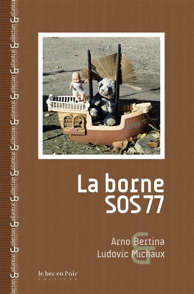 Couverture de La borne sos 77 par Arno Bertina