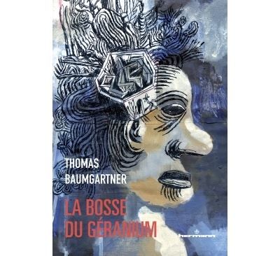 La bosse du géranium Autobiographie de Stéphane Schoebel à la troisième personne