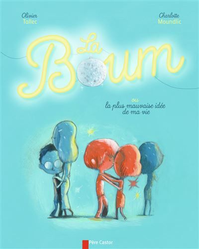 La Boum Ou La plus mauvaise idée de ma vie