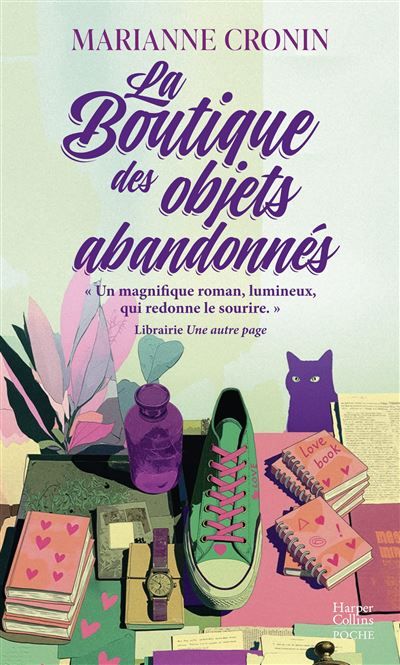 La Boutique des objets abandonnés " Un magnifique roman, lumineux, qui redonne le sourire. " Coup de coeur pour ce feel good