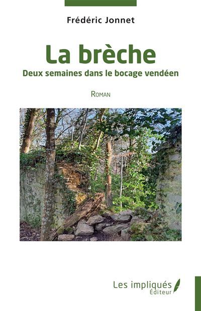 La brèche Deux semaines dans le bocage vendéen Roman - Roman