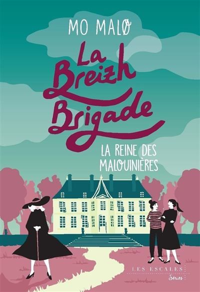 La Breizh Brigade - Tome 6 La Reine des malouinières