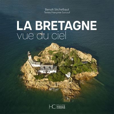 La Bretagne vue du ciel - Nouvelle édition