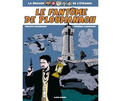 La brigade de l'étrange - Tome 01 Le Fantôme de Ploumanach