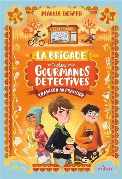 La Brigade des gourmands détectives, Tome 01 Trahison au pralisson