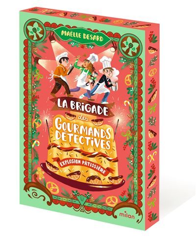 La Brigade des gourmands détectives, Tome 02 Explosion pâtissière