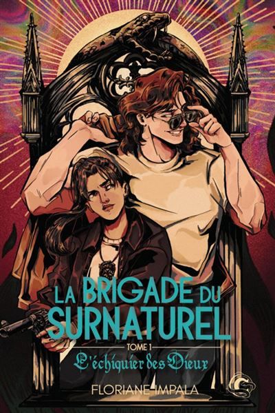 La Brigade du Surnaturel - tome 1 L'Échiquier des Dieux