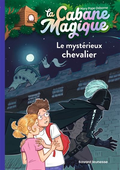 La cabane magique, Tome 02 Le mystérieux chevalier