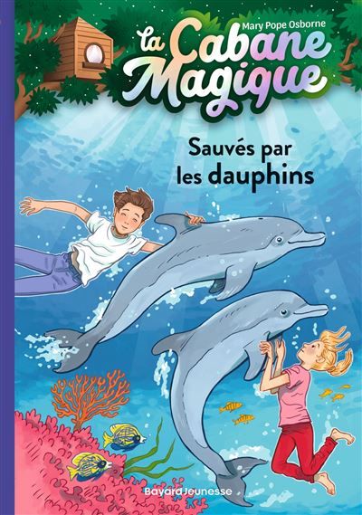 La cabane magique, Tome 12 Sauvés par les dauphins