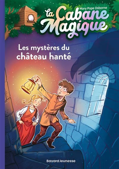 La cabane magique, Tome 25 Les mystères du château hanté