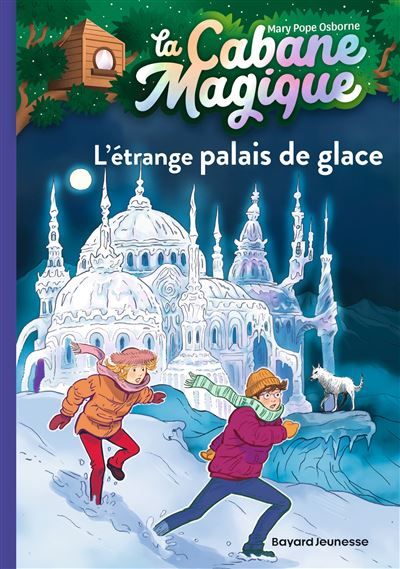 La cabane magique, Tome 27 L'étrange palais de glace