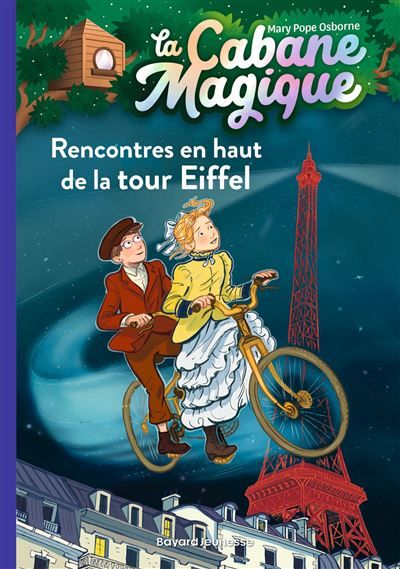 La cabane magique, Tome 30 Rencontres en haut de la Tour Eiffel