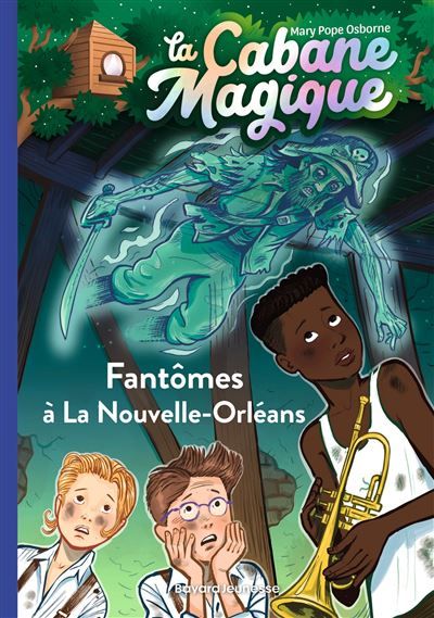 La cabane magique, Tome 37 Fantômes à La Nouvelle-Orléans