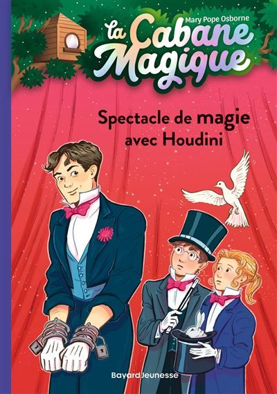 La cabane magique, Tome 45 Spectacle de magie avec Houdini