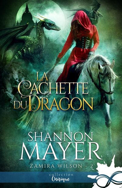 La cachette du dragon Zamira Wilson, T2