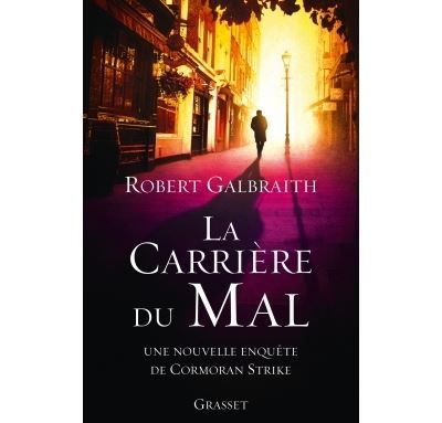 La carrière du mal Roman traduit de l'anglais par Florianne Vidal