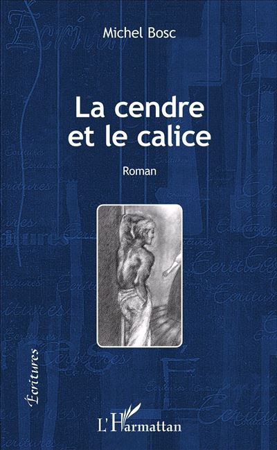 La cendre et le calice Roman